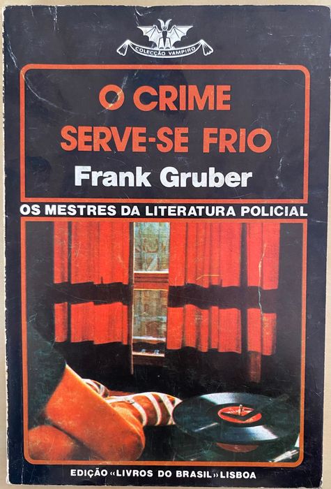 The Crime Serves Itself Cold, by Frank Gruber (Vampire Collection No. 419)