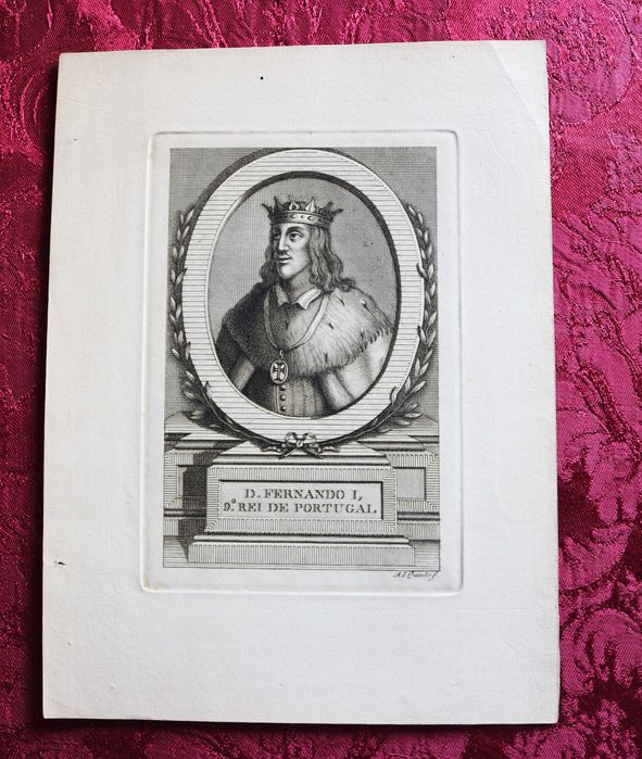 D. Fernando I, 9º Rei de Portugal gravura 1806 António Quinto
