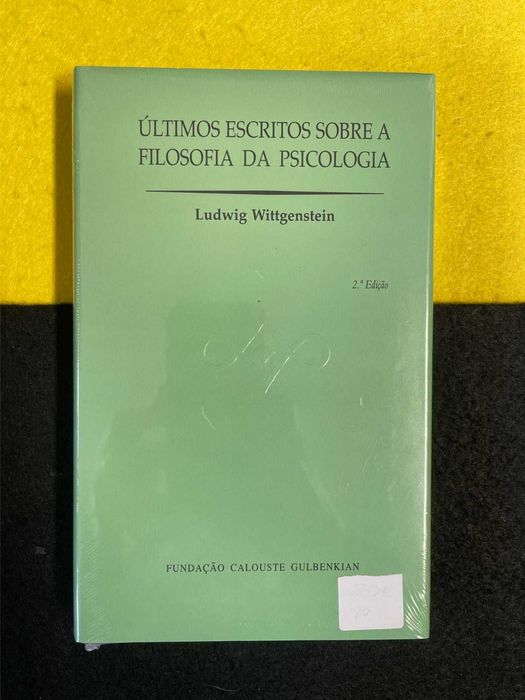 Ludwig Wittgenstein - Últimos Escritos sobre a Filosofia da Psicologia