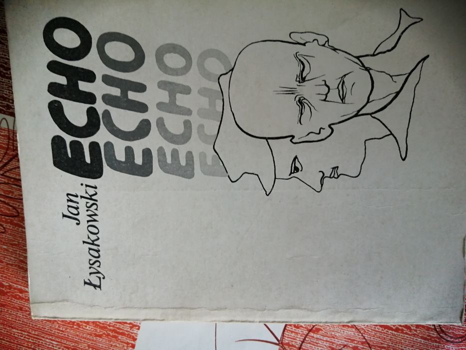 Echo, echo, echo. Jan Łysakowski