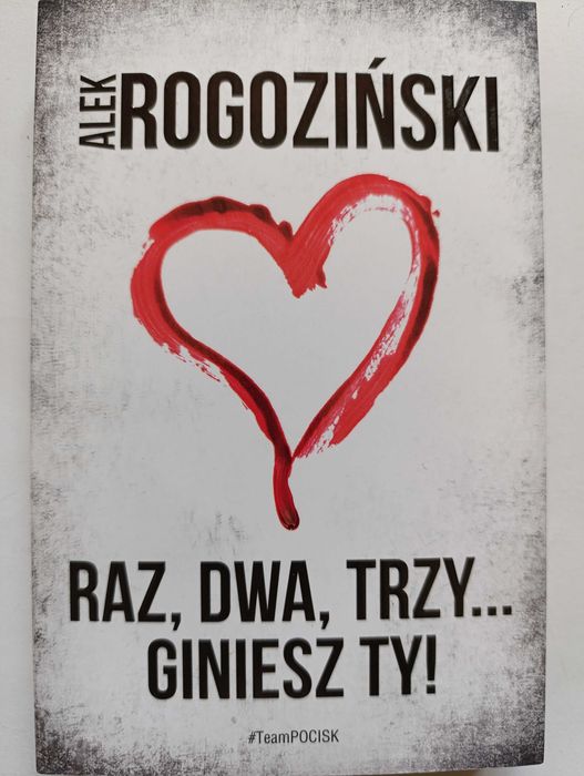 Raz, dwa, trzy... giniesz Ty! - Alek Rogoziński