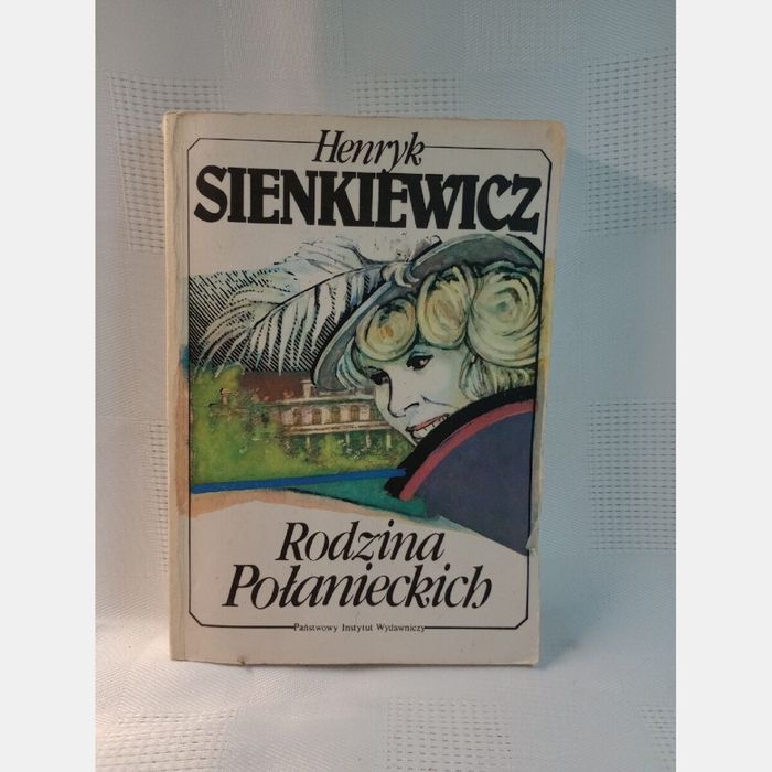 Rodzina Połanieckich. Henryk Sienkiewicz