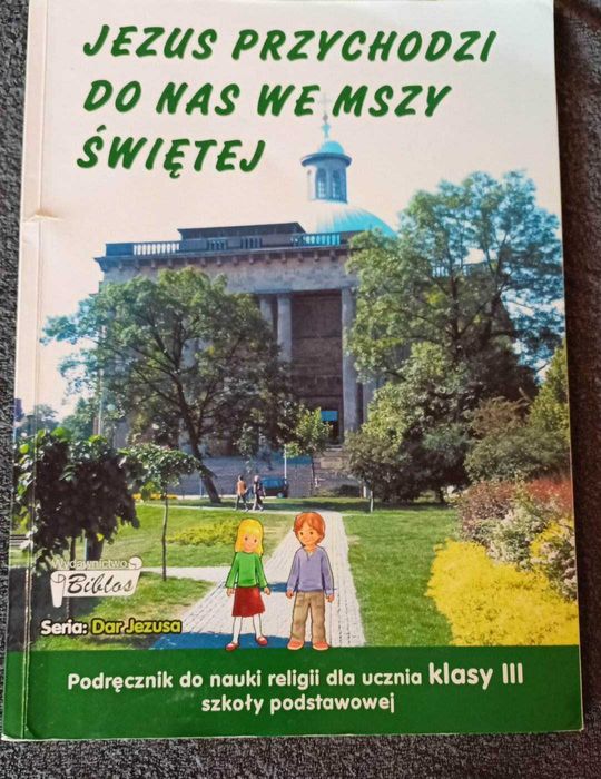 Jezus przychodzi do nas we mszy świętej 3 Podręcznik