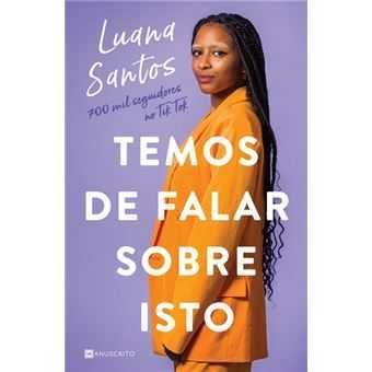 Temos de Falar Sobre Isto, Luana Santos
