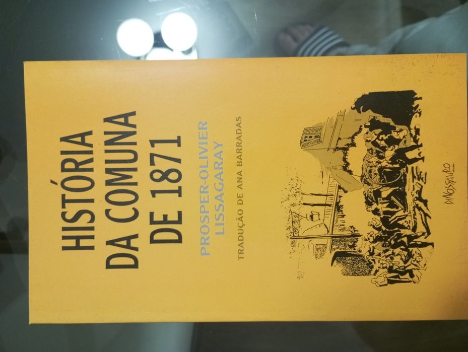 HISTÓRIA DA COMUNA DE 1871- Prosper-olivier Lissagaray