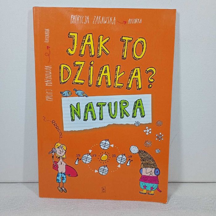 Jak to działa? Natura. Patrycja Zarawska