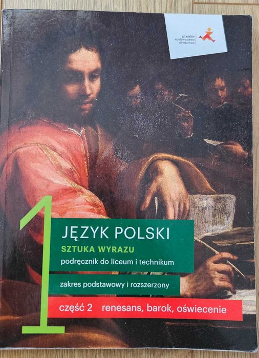 Sztuka wyrazu. Język polski. Podręcznik do liceum i technikum. Renesans, barok, oświecenie. Klasa 1. Część 2. Zakres podstawowy i rozszerzony