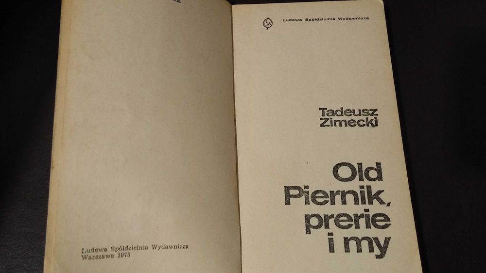 Old Piernik, prerie i my Tadeusz Zimecki wyd 1975r