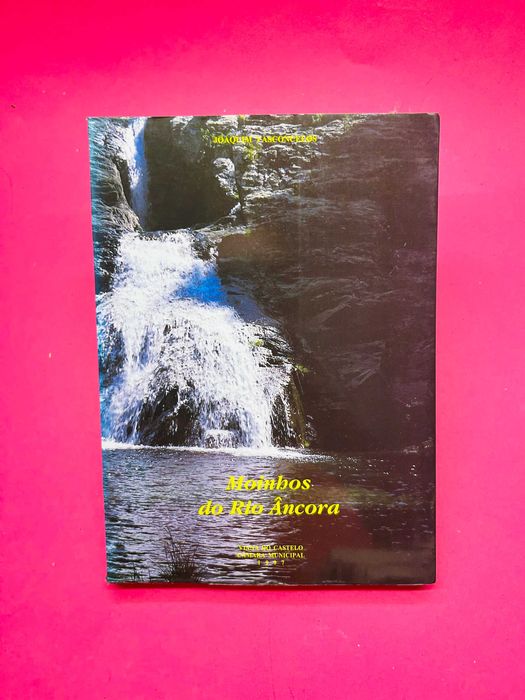 Moinhos do Rio Âncora - Joaquim Vasconcelos64586407014019120