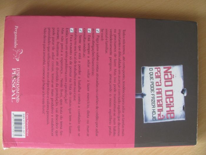 Não deixe para amanhã, o que pode fazer hoje