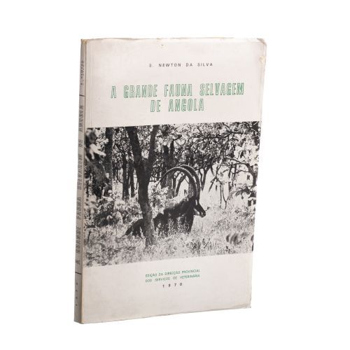 Livros - Silva; S. Newton da - A grande fauna serlvagem de Angola