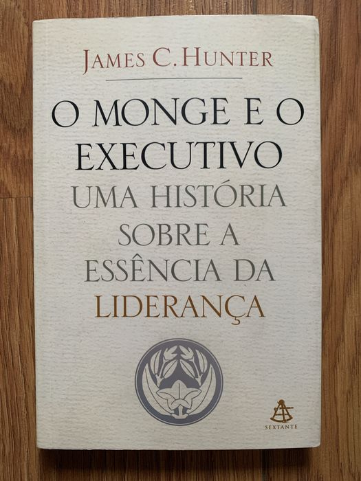 O Monge e o Executivo - Uma História sobre a Essência da Liderança