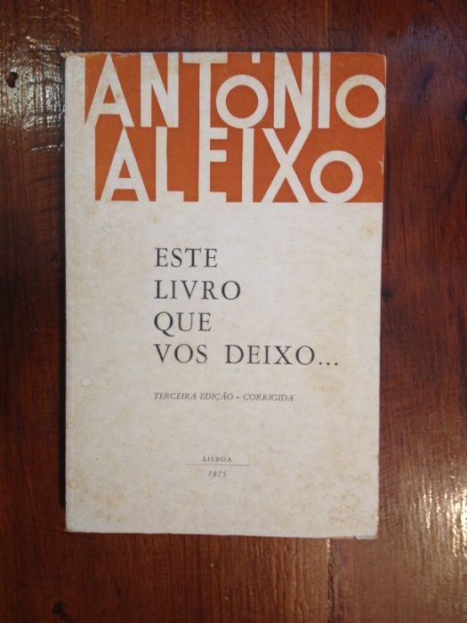 António Aleixo - Este livro que vos deixo...