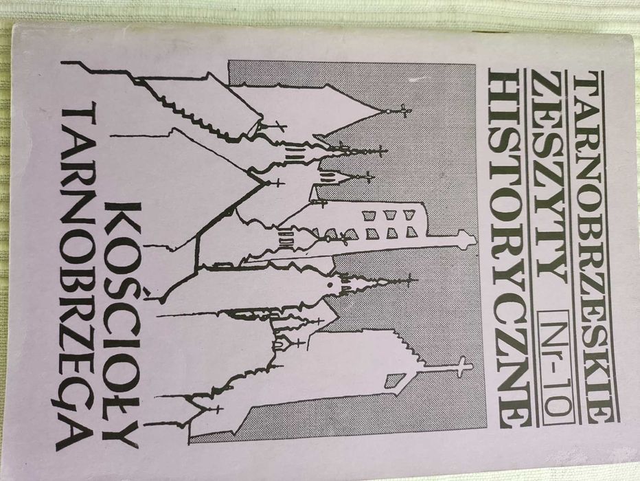Tarnobrzeskie Zeszyty Historyczne nr 10 Kościoły Tarnobrzega