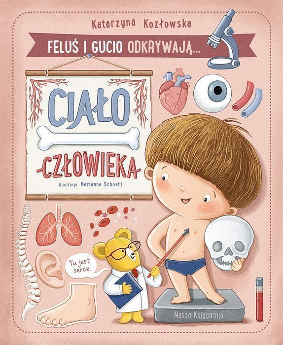 Feluś I Gucio Odkrywają... Ciało Człowieka Nasza Księgarnia