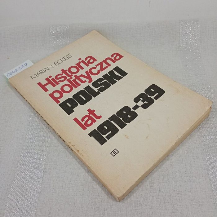 Historia polityczna Polski lat 1918 - 1939. Marian Eckert