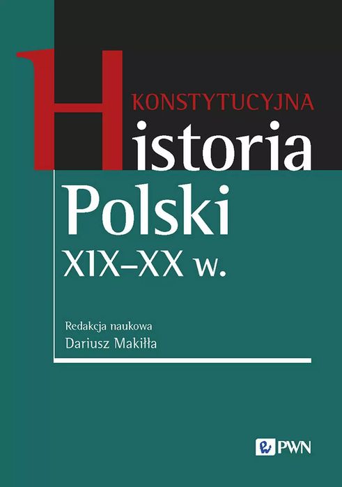 Konstytucyjna Historia Polski Xix-Xx W.. Nowy Produkt