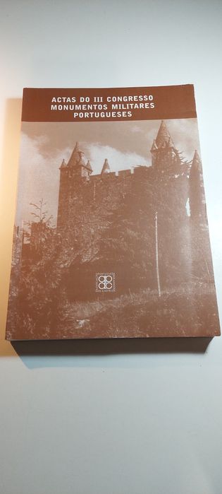 Actas do III Congresso Monumentos Militares Portugueses