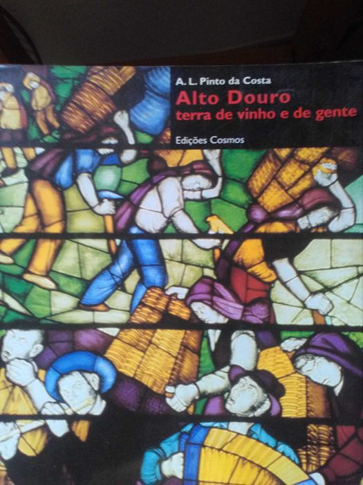 Alto Douro - Terra de Vinho , terra de Gente