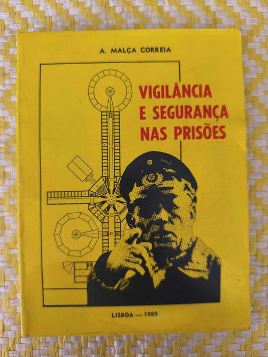 Vigilância e segurança nas prisões - A. Malça Correia