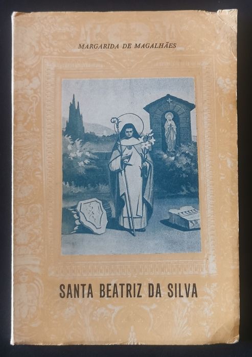 A vida de Santa Beatriz da Silva