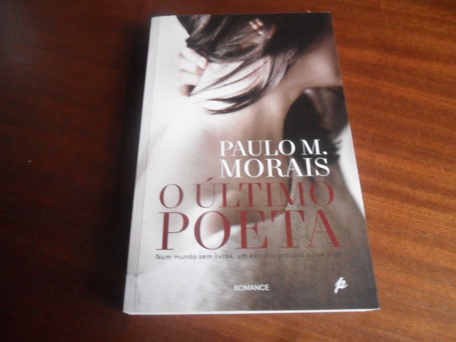 "O ÚLTIMO POETA" de Paulo M. Morais - 1ª Edição de 2015