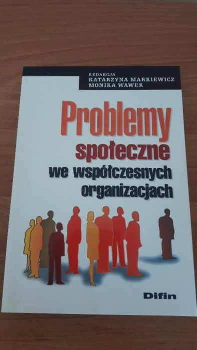 Problemy społeczne we wspólczesnych organizacjach