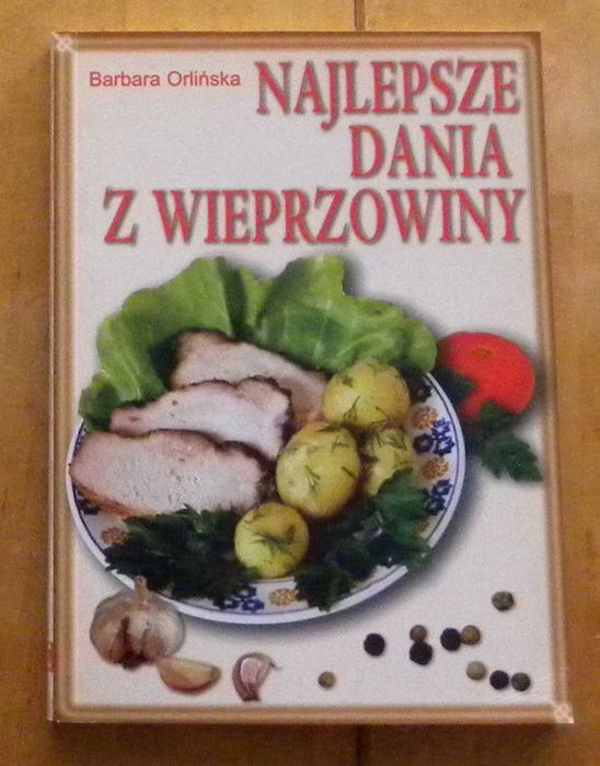 Najlepsze dania z wieprzowiny Barbara Orlińska