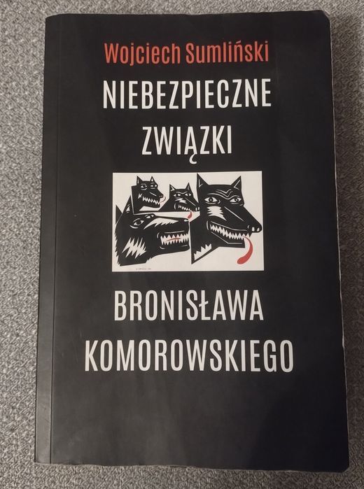 Niebezpieczne Związki Bronisława Komorowskiego Sumliński
