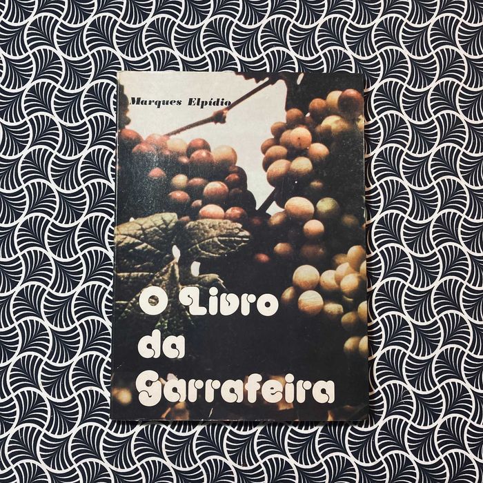 O Livro da Garrafeira - Marques Elpídio