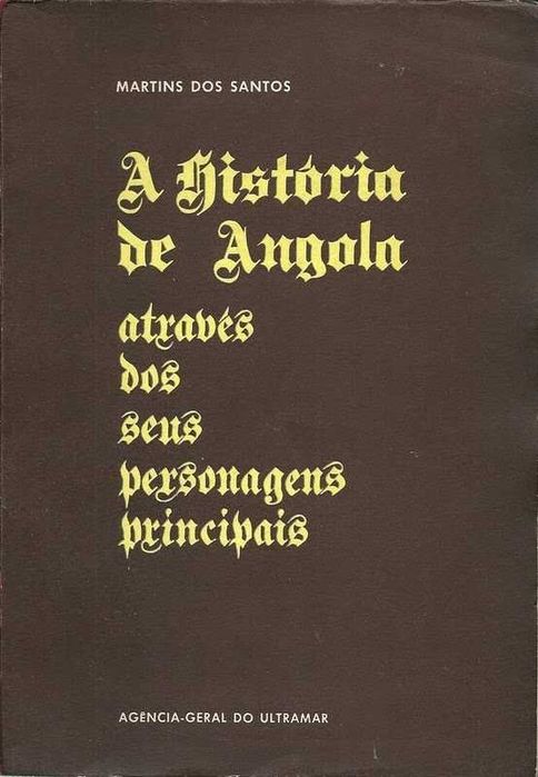 A HISTÓRIA DE ANGOLA atravez dos seus principais personagens