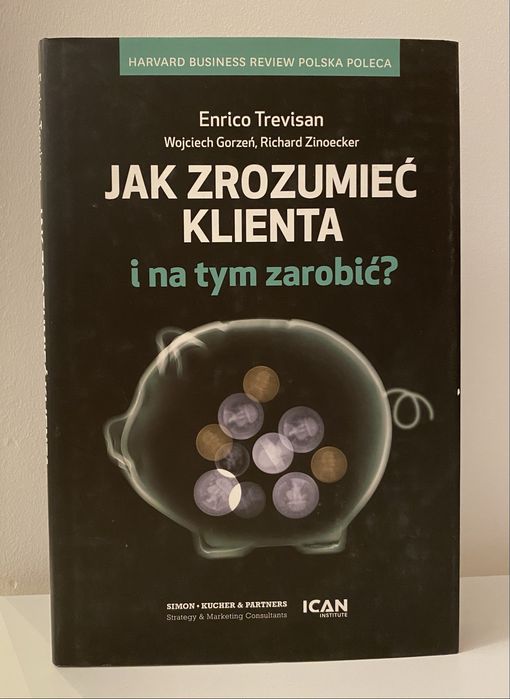 Książka Jak zrozumieć klienta i na tym zarobić? - Enrico Trevisan