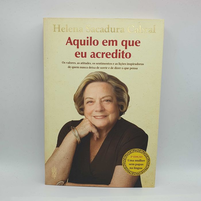 Livro Ref-PAR4- Helena Sacadura Cabral - Aquilo Em Que Eu Acredito