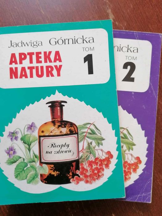 Apteka Natury Jadwiga Górnicka tom I i II