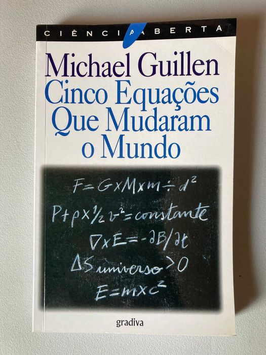 Cinco Equações que Mudaram o Mundo, de Michael Guillen