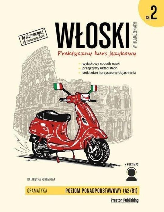 Włoski w tłumaczeniach. Gramatyka 2 w.2020 Preston Publishing