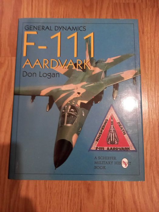 Militaria Aviação Republic A-10 General Dynamics F-111 - Don Logan