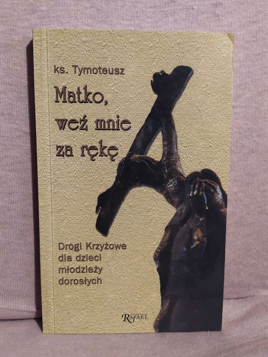 Matko, weź mnie za rękę - ks. Tymoteusz