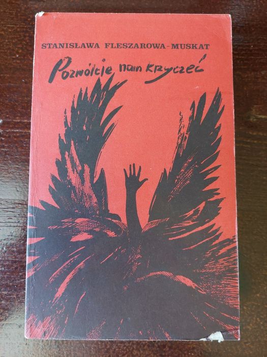 Stanisława Fleszarowa-Muskat - Pozwólcie nam krzyczeć