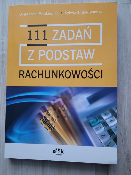 książka 111 zadań z podstaw rachunkowości 
P.S. Posiadam