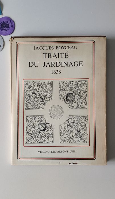 Traité du jardinage 1638, selon les raisons de la nature et de l'art.