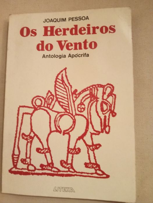 Joaquim  Pessoa - Os Herdeiros do Vento Antologia Apócrifa