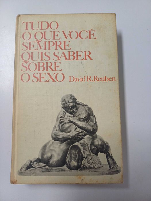 David R. Reuben - Tudo o que você sempre quis saber sobre sexo