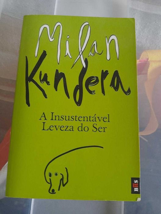 A insustentável leveza do ser - Milan Kundera