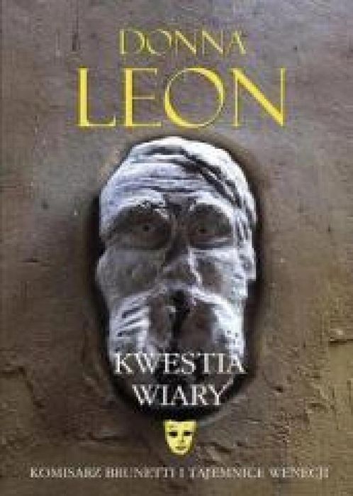 Kwestia wiary Noir sur Blanc Donna Leon Rok wydania: 2013, oprawa:
