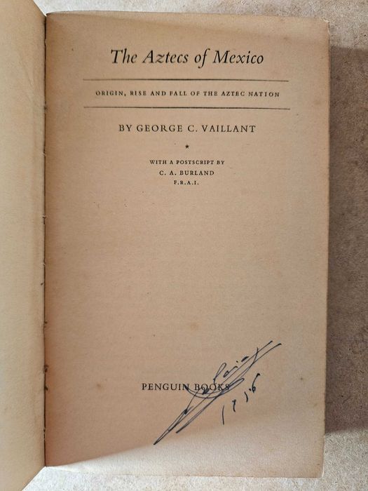 The Aztecs of Mexico - G. C. Vaillant