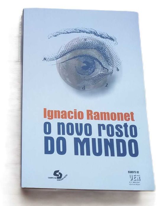 O Novo Rosto do Mundo, de Ignacio Ramonet A Dos Cunhados E Maceira • OLX.pt