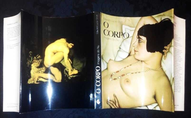 Edward Lucie-Smith - O Corpo - Imagens do Nu