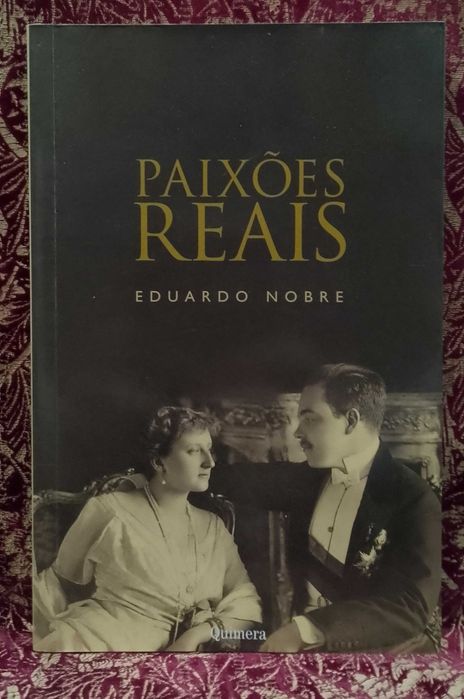 Paixões Reais - Eduardo Nobre