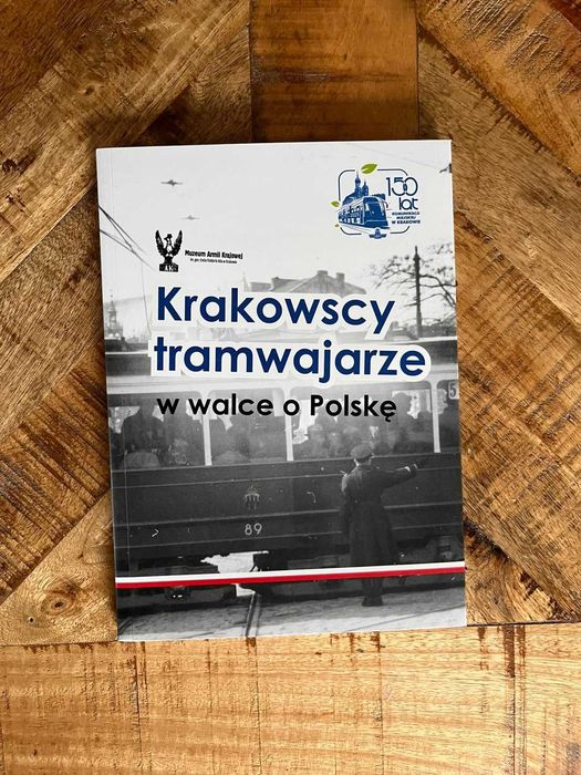 Krakowscy tramwajarze w walce o Polskę 1tramawaje okupacja getto